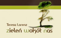 Zieleń Wokół Nas Teresa Lorenz